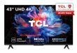 TCL 43 " 4K Ultra HD 3840 x 2160 pixels
